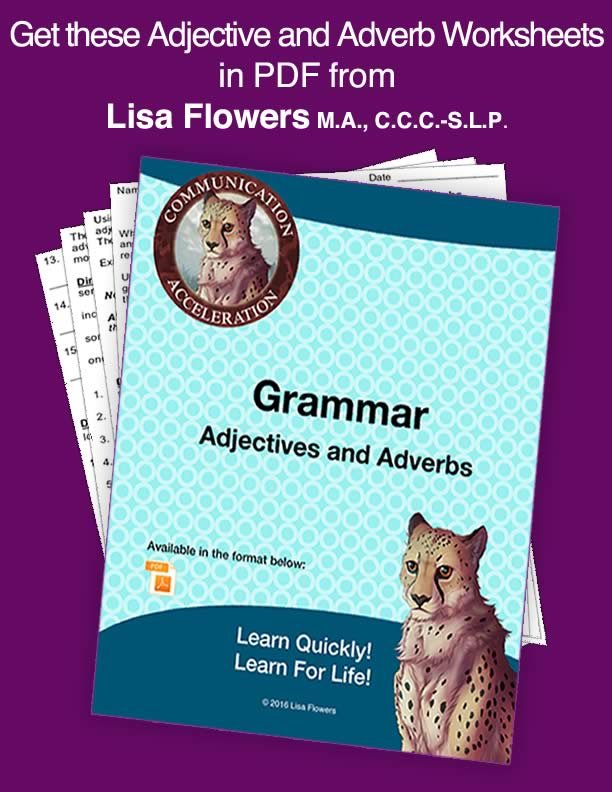 Grammar Worksheet Adjectives and Adverbs by Speech Language Pathologist Lisa Flowers